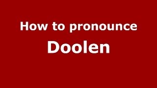 How to pronounce Doolen