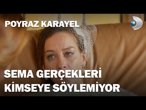Sema Gerçekleri Kimseye Söyleyemiyor! - Poyraz Karayel 33.Bölüm