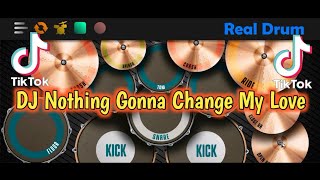 Download lagu DJ Nothing Gonna Change My Love || virall di tiktok 2021|| cover real drum mp3