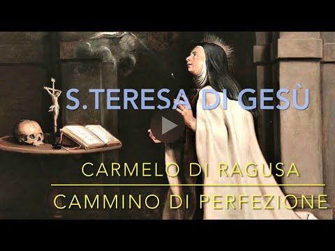31^)Cammino di perfezione! S.Teresa di Gesù "La tentazione"