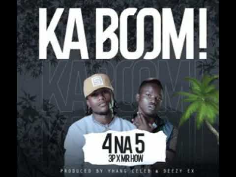 4 na 5 -KABOOM 🔥🔥🔥