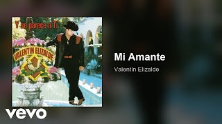 Valentín Elizalde - Mi Amante (Audio)