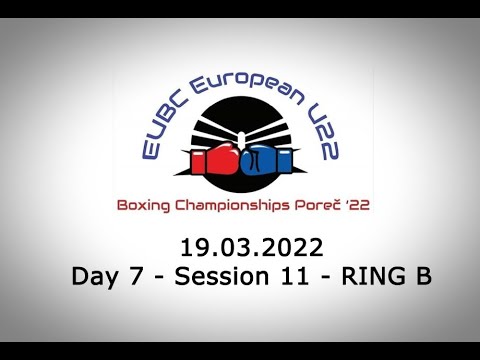 EUBC U22 - Day 7 - Session 11 - RING B