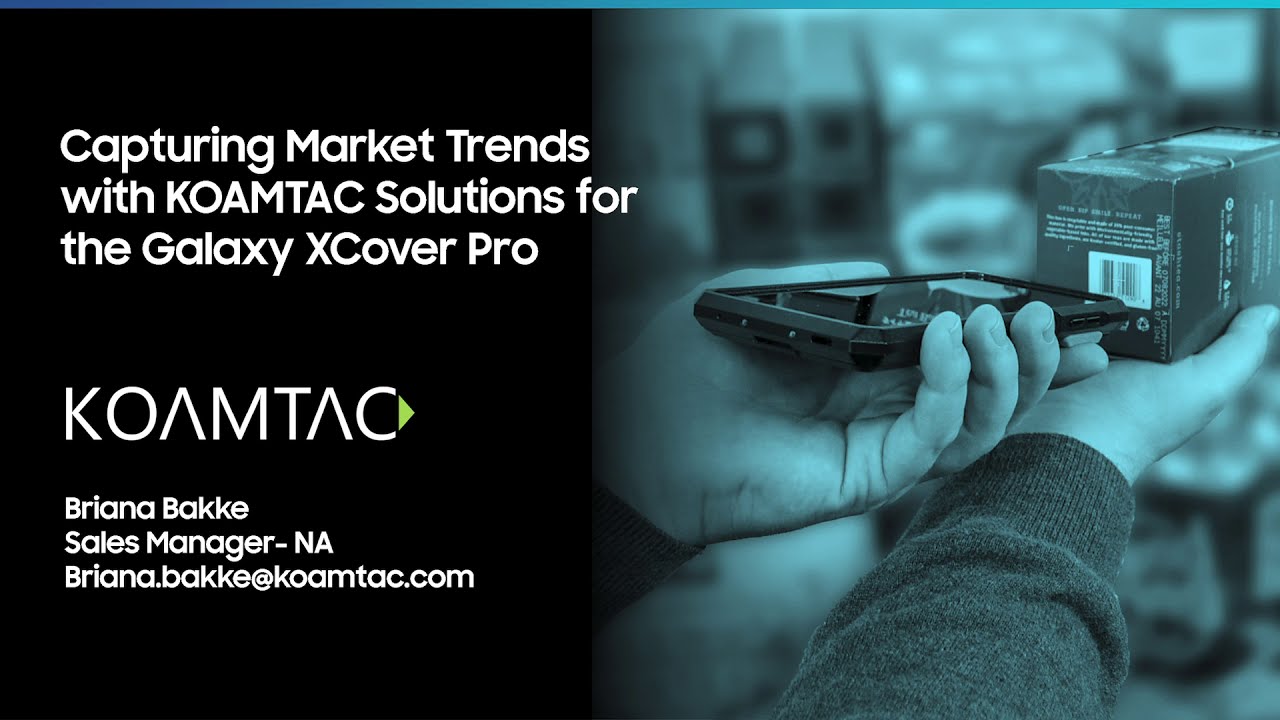 Capturing Market Trends with KOAMTAC Solutions for Samsung's Galaxy XCover Pro