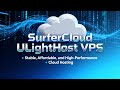 SurferCloud ULightHost VPS—Stable, Affordable, and High-Performance Cloud Hosting