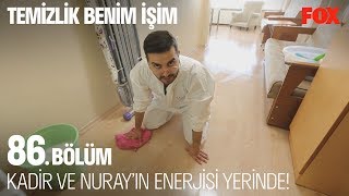 Kadir ve Nuray'ın enerjisi yerinde! Temizlik Benim İşim 86. Bölüm