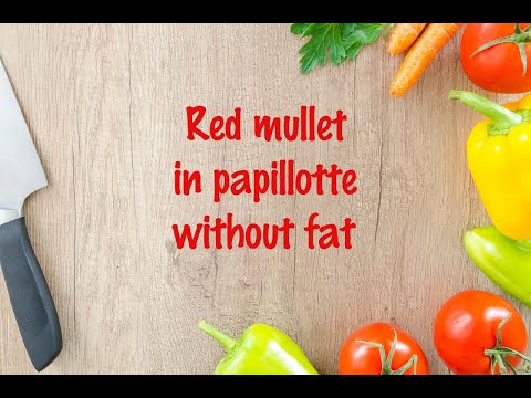 How to cook - Red mullet in papillotte without fat