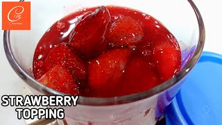 STRAWBERRY TOPPING using FROZEN STRAWBERRIES | STRAWBERRY SAUCE E51
