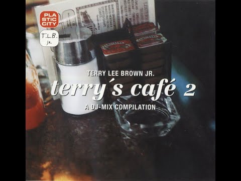 Terry Lee Brown Jr. – Terry's Café 2. (DJ mix)