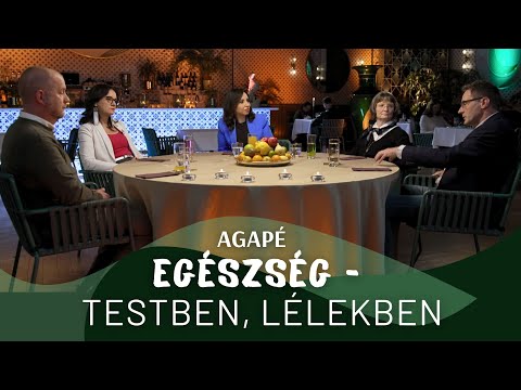 AGAPÉ - Egészség – testben, lélekben (137. adás)