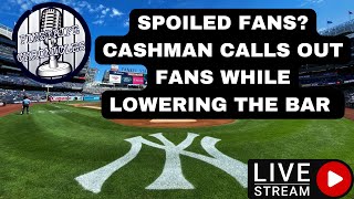 Spoiled Fans Cashman Calls Us Out 😡