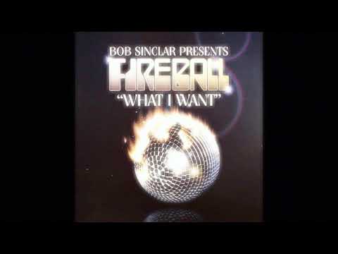 Bob Sinclar pres. Fireball - What I Want (Wideboys Electro Club Mix)