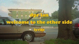 Welcome To The Other Side - DPR IAN (Lyrics)