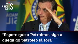 Bolsonaro enquadra Petrobras e cobra redução no preço dos combustíveis