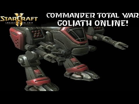 Goliath Online! - Commander Total War - Starcraft 2 Mod
