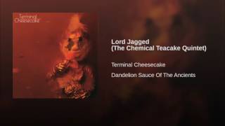 Lord Jagged (The Chemical Teacake Quintet)