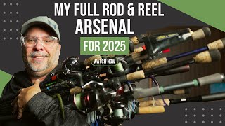 Full Rod & Reel Arsenal For 2025 Including Lews, St. Croix, Daiwa & Shimano