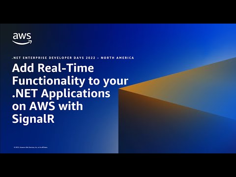 Add Real-Time Functionality to your .NET Applications on AWS with SignalR | AWS Events