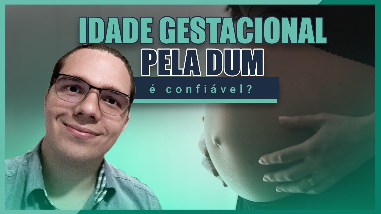 DEVO CALCULAR A IDADE GESTACIONAL PELA DUM OU PELO ULTRASSOM? Saiba neste vídeo!