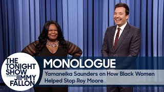 Yamaneika Saunders on How Black Women Helped Stop Roy Moore - Monologue