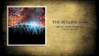 The Skyline War - Seven Steps Chase Up