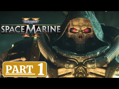WARHAMMER 40K SPACE MARINE 2 Gameplay Walkthrough - PART 1 (No Commentary)