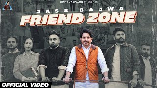 Friend Zone : Jass Bajwa (Official Video) Mandeep Maavi | Desi Crew | Latest Punjabi Songs 2023