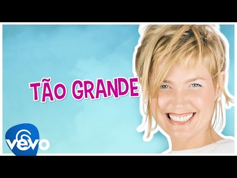 Thumbnail of the video: Xuxa - Tão grande (So big)