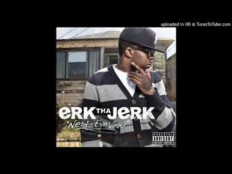 Erk Tha Jerk-Nerd's Eye View - 10 - I Know