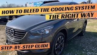 Mazda CX5 Gen1 Coolant replacement / Cooling System Bleeding  - The Right Way