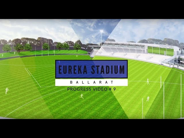 Eureka Stadium update: Video #9
