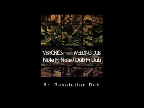 8:  meets WEEDING DUB "Revolution Dub"