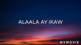 ALAALA AY IKAW by:Eddie Peregrina (Lyrics)