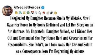 I Neglected My Daughter Because She Is My Mistake. Now I Gave Her Room to My Son’s Girlfriend and...