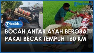 Bocah 11 Tahun Antar Ayah Berobat Pakai Bentor di Aceh, Tempuh Jarak 160 KM Tiap 10 Hari Sekali