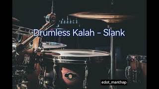 Download lagu Drumless Kalah - Slank mp3 Download lagu Drumless Kalah - Slank mp3