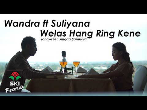 Wandra feat. Suliyana - Welas Hang Ring Kene (Official Music Video)