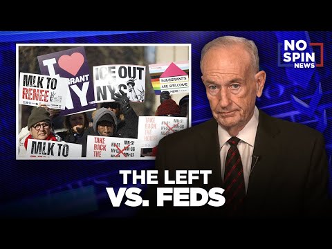Bill O'Reilly on the Left's Effort to Destabilize the Federal Government