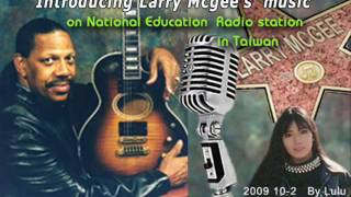 Introducing Larry Mcgee's music on National Education Radio station
