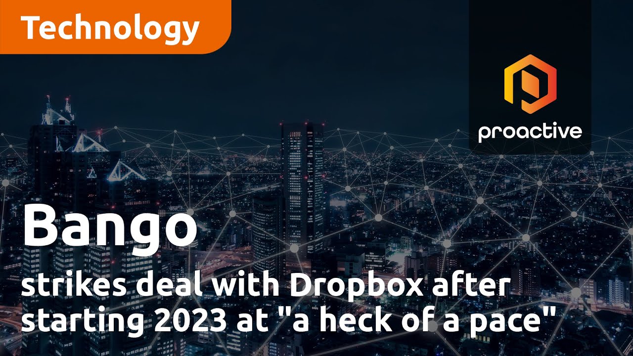 Bango strikes deal with Dropbox after starting 2023 at "a heck of a pace"