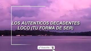 Me volvió loco tu forma de ser &quot;letra&quot;