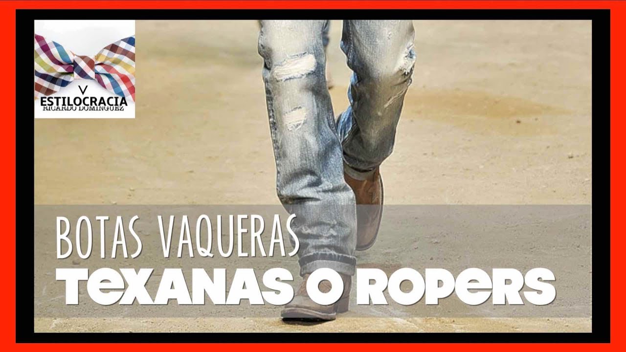 BOTAS VAQUERAS: ¿cuáles usar