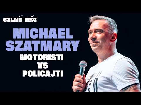 Michael Szatmary - Motoristi vs Policajti