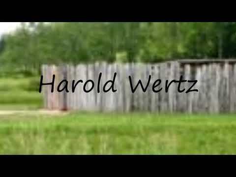 How to Pronounce Harold Wertz?