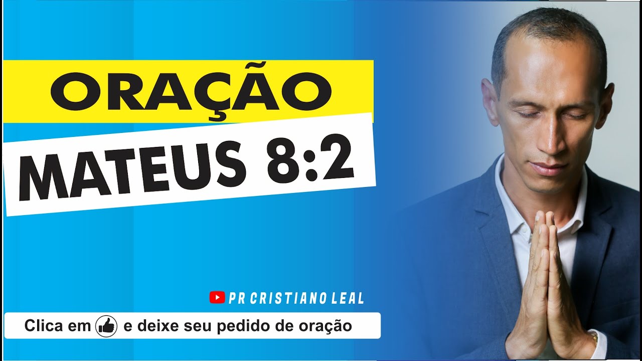 MATEUS 8:7 ORAÇÃO DO DIA