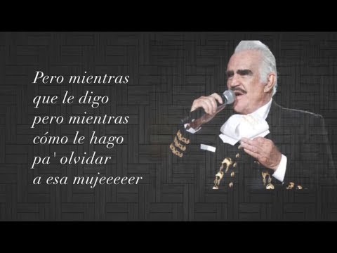 Aunque mal paguen ellas - Vicente Fernández & Roberto Carlos (Letra)
