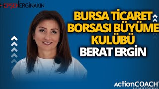 Bursa Ticaret Borsası   Büyüme Kulübü   Berat Ergin