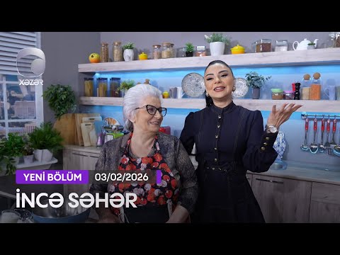 İncə Səhər - Günel Zeynalova, Tunar Rəhmanoğlu   03.02.2026