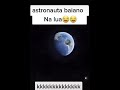 Astronauta Baiano Na Lua