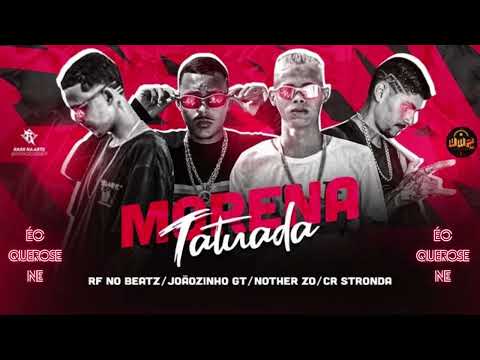 MORENA TATUADA 👩🏽 CR STRONDA👽 JOAOZINHO GT - NOTHER ZO (Prod. RF BEATZ)BREGAFUNK 🎶 NMP RECORDS 🦀2023
